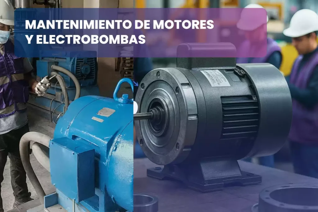 Mantenimiento de motores y electrobombas en lima perú